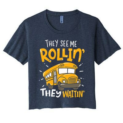 They See Me Rollin' They Waiting' Funny School Bus Driver Crop Top
