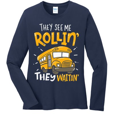 They See Me Rollin' They Waiting' Funny School Bus Driver Ladies Long Sleeve Shirt