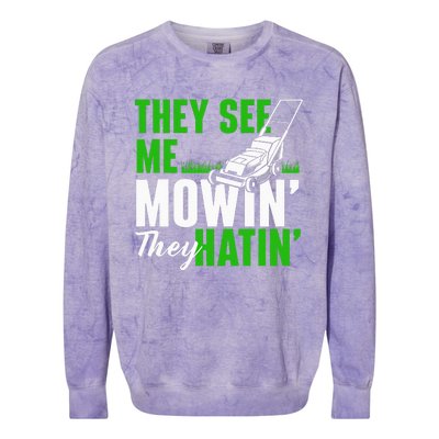 They See Me Mowin They Hatin Gardening Lawn Mower Gardener Colorblast Crewneck Sweatshirt