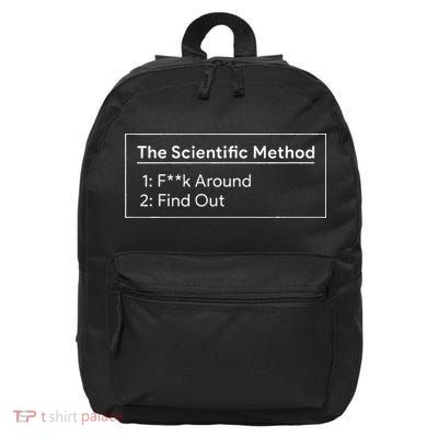 The scientific method Fuck around Find out 16 in Basic Backpack