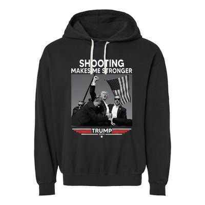 Trump Shooting Makes Me Stronger Shooting Garment-Dyed Fleece Hoodie