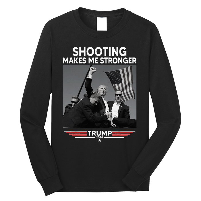 Trump Shooting Makes Me Stronger Shooting Long Sleeve Shirt