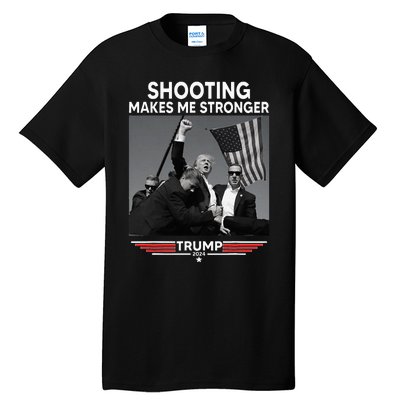 Trump Shooting Makes Me Stronger Shooting Tall T-Shirt