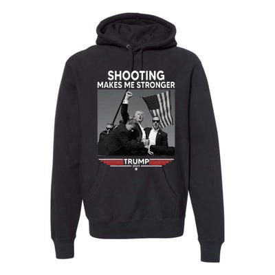 Trump Shooting Makes Me Stronger Shooting Premium Hoodie