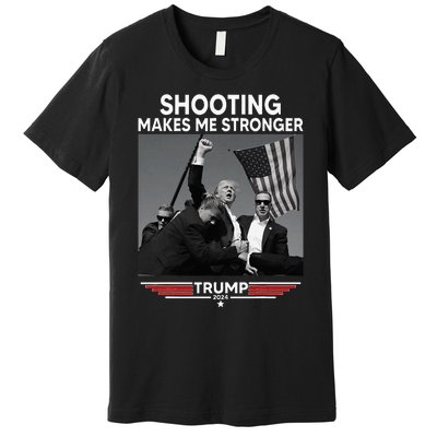 Trump Shooting Makes Me Stronger Shooting Premium T-Shirt