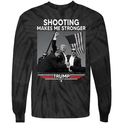 Trump Shooting Makes Me Stronger Shooting Tie-Dye Long Sleeve Shirt