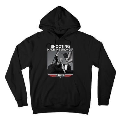 Trump Shooting Makes Me Stronger Shooting Tall Hoodie