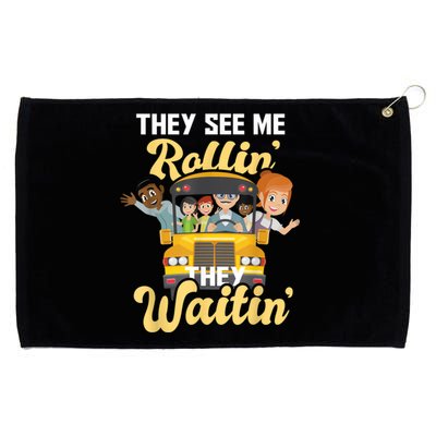 They See Me Rollin They Waitin Funny School Bus Driver Grommeted Golf Towel