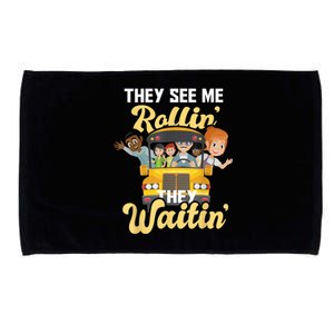 They See Me Rollin They Waitin Funny School Bus Driver Microfiber Hand Towel