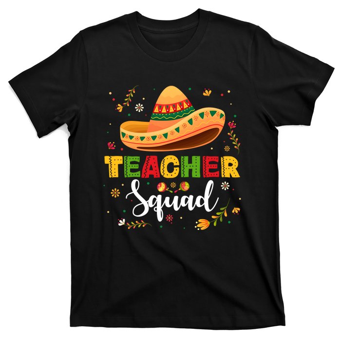 Teacher Squad Mexican Party Cinco De Mayo T-Shirt