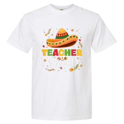 Teacher Squad Mexican Party Cinco De Mayo Garment-Dyed Heavyweight T-Shirt