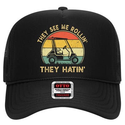 They See Me Rollin They Hatin Golfer Funny Golf Cart High Crown Mesh Back Trucker Hat