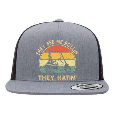 They See Me Rollin They Hatin Golfer Funny Golf Cart Flat Bill Trucker Hat