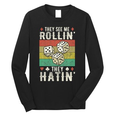 They See Me Rollin They Hatin Vintage Dice Long Sleeve Shirt