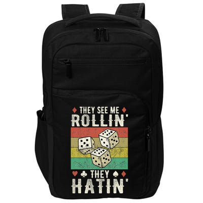 They See Me Rollin They Hatin Vintage Dice Impact Tech Backpack