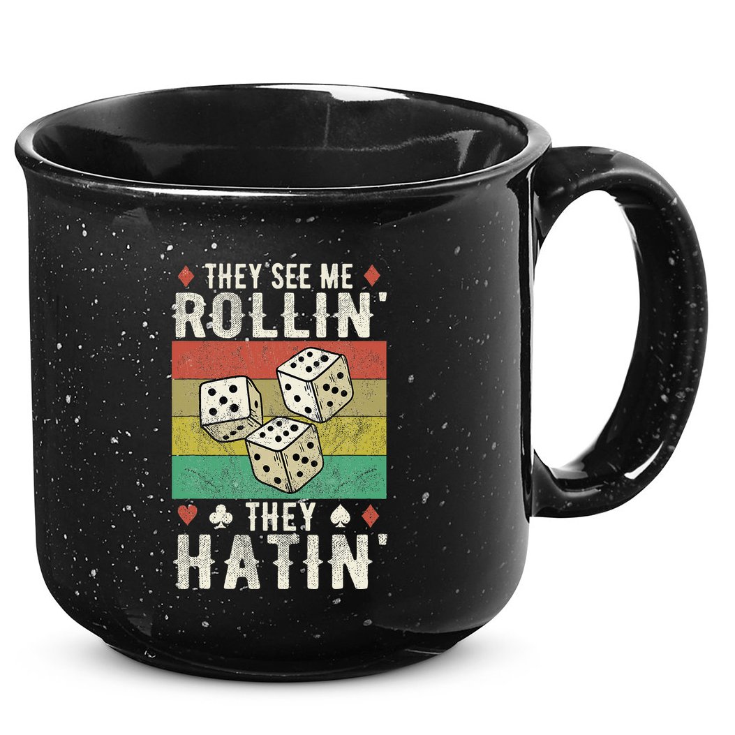 They See Me Rollin They Hatin Vintage Dice 15oz Campfire Ceramic Mug