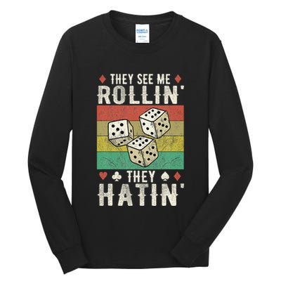 They See Me Rollin They Hatin Vintage Dice Tall Long Sleeve T-Shirt