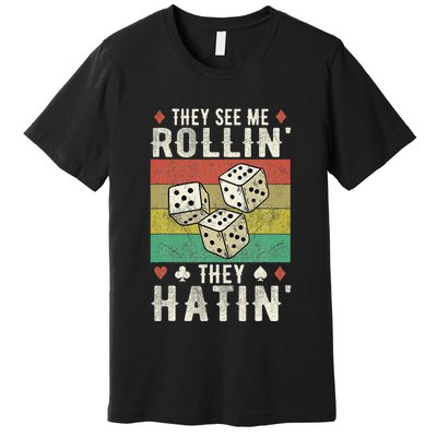 They See Me Rollin They Hatin Vintage Dice Premium T-Shirt