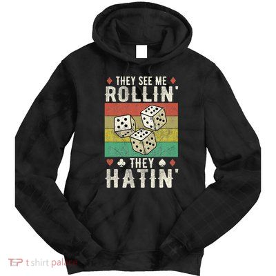 They See Me Rollin They Hatin Vintage Dice Tie Dye Hoodie