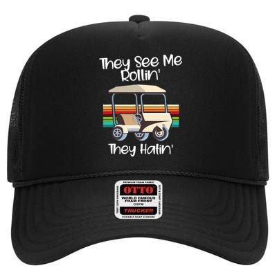 They See Me Rolling Golf Cart Funny Golfer High Crown Mesh Back Trucker Hat