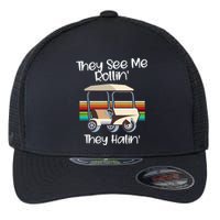 They See Me Rolling Golf Cart Funny Golfer Flexfit Unipanel Trucker Cap