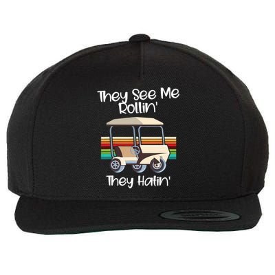 They See Me Rolling Golf Cart Funny Golfer Wool Snapback Cap