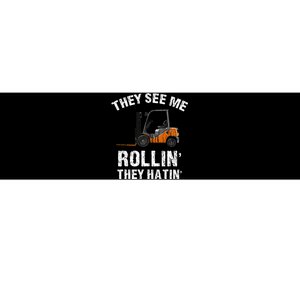 They See Me Rollin' They Hatin' Funny Forklift Driver Gift Bumper Sticker