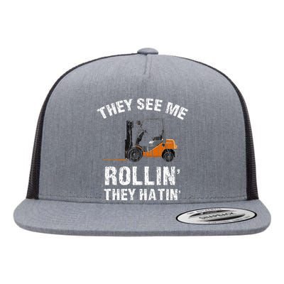 They See Me Rollin' They Hatin' Funny Forklift Driver Gift Flat Bill Trucker Hat