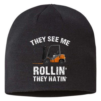 They See Me Rollin' They Hatin' Funny Forklift Driver Gift Sustainable Beanie