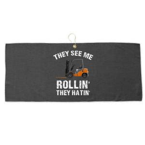 They See Me Rollin' They Hatin' Funny Forklift Driver Gift Large Microfiber Waffle Golf Towel