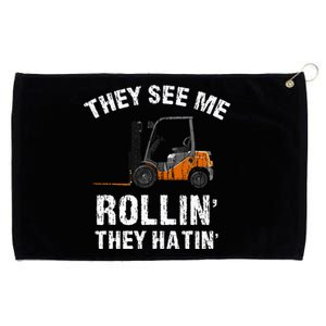 They See Me Rollin' They Hatin' Funny Forklift Driver Gift Grommeted Golf Towel