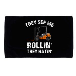 They See Me Rollin' They Hatin' Funny Forklift Driver Gift Microfiber Hand Towel