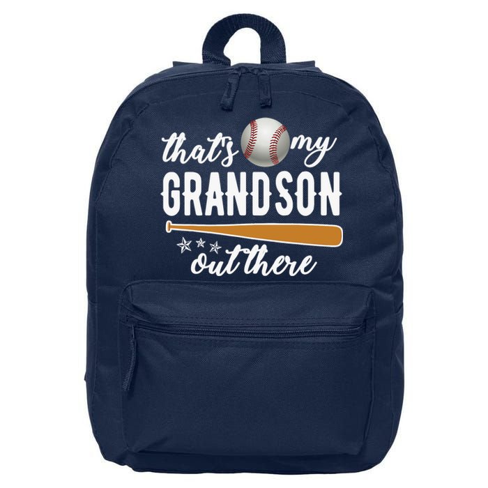 That S My Grandson Out There Gift Wo Baseball Grandma T 16 in Basic Backpack