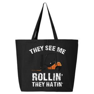 They See Me Rollin They Hatin Funny Forklift Driver Gift 25L Jumbo Tote