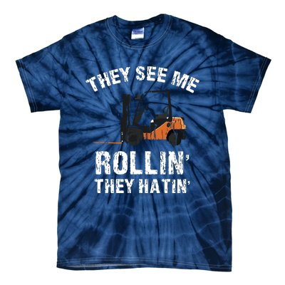 They See Me Rollin They Hatin Funny Forklift Driver Gift Tie-Dye T-Shirt