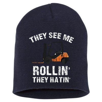 They See Me Rollin They Hatin Funny Forklift Driver Gift Short Acrylic Beanie