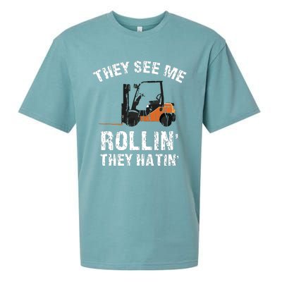 They See Me Rollin They Hatin Funny Forklift Driver Gift Sueded Cloud Jersey T-Shirt