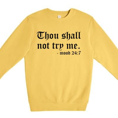 Thou Shall Not Try Me Premium Crewneck Sweatshirt