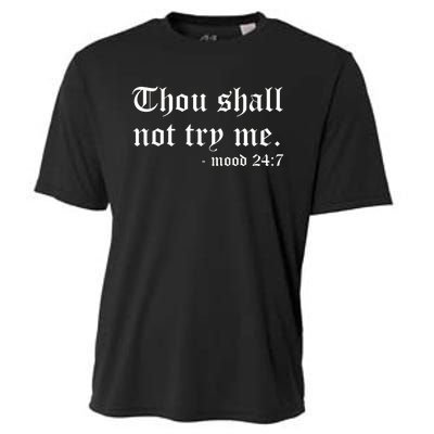 Thou Shall Not Try Me Cooling Performance Crew T-Shirt