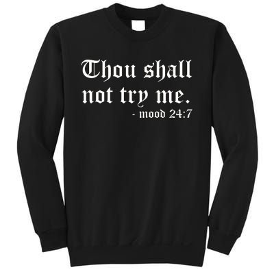 Thou Shall Not Try Me Sweatshirt