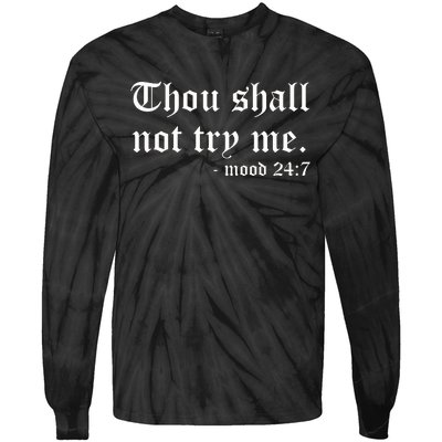 Thou Shall Not Try Me Tie-Dye Long Sleeve Shirt