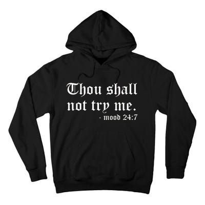 Thou Shall Not Try Me Tall Hoodie