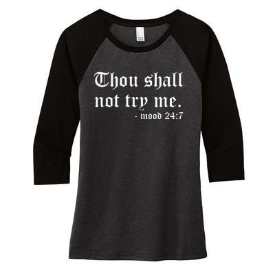 Thou Shall Not Try Me Women's Tri-Blend 3/4-Sleeve Raglan Shirt