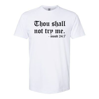 Thou Shall Not Try Me Softstyle CVC T-Shirt