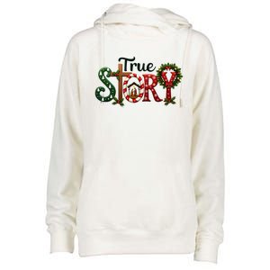 True Story Nativity Scene Christmas Jesus Christian Gifts Womens Funnel Neck Pullover Hood