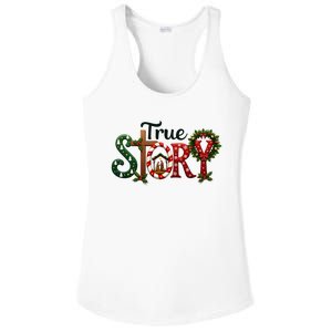 True Story Nativity Scene Christmas Jesus Christian Gifts Ladies PosiCharge Competitor Racerback Tank