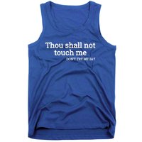 Thou Shall Not Touch Me Don’t Try Me 24:7 Gift Tank Top