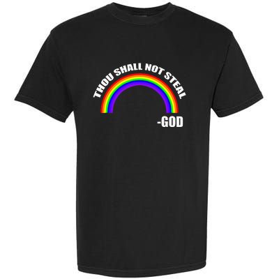 Thou Shall Not Steal Gods Rainbow Garment-Dyed Heavyweight T-Shirt