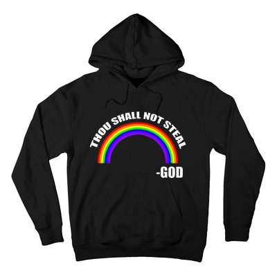 Thou Shall Not Steal Gods Rainbow Hoodie