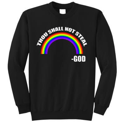 Thou Shall Not Steal Gods Rainbow Sweatshirt